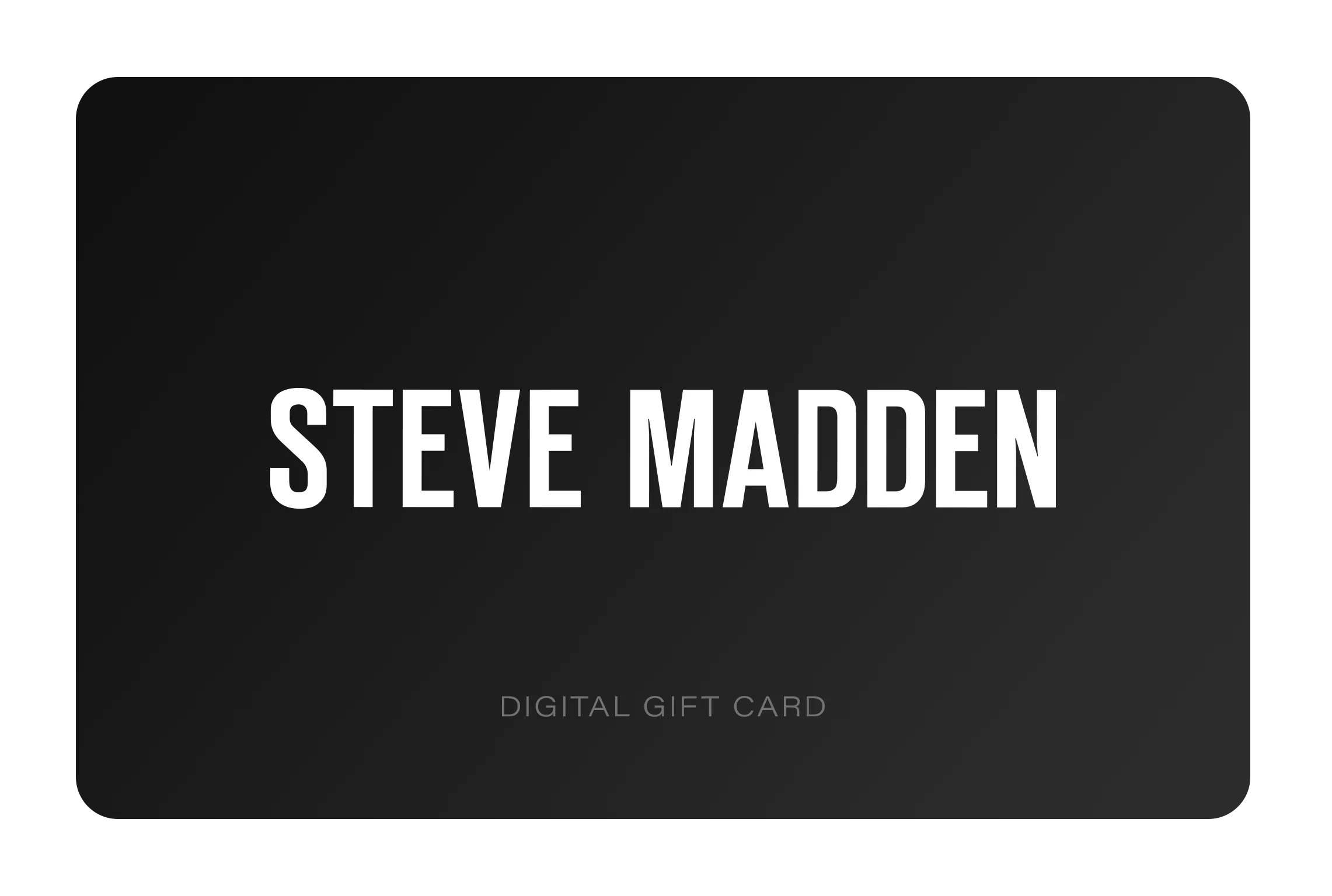 STEVE MADDEN EUROPE DIGITAL GIFT CARD - Image 3